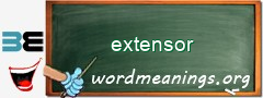 WordMeaning blackboard for extensor